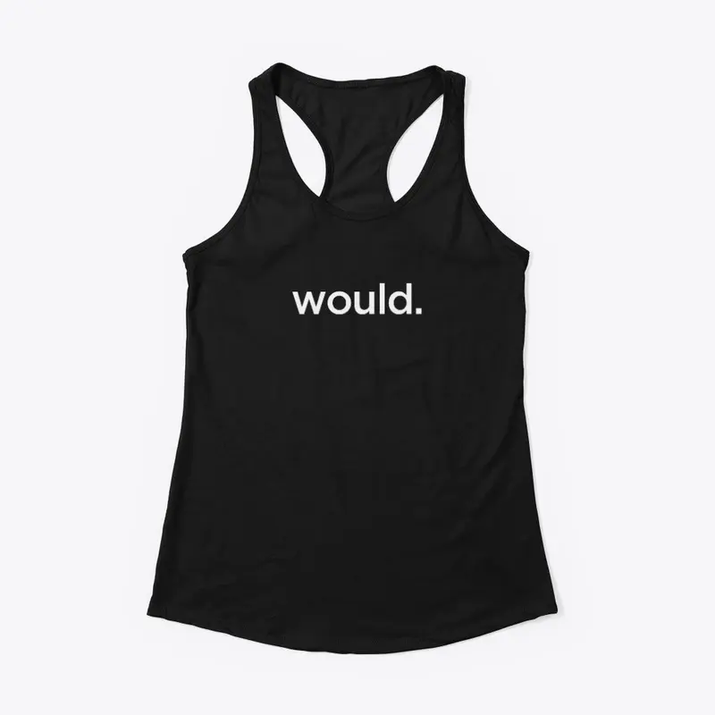 "would." Black Women's Tank Top